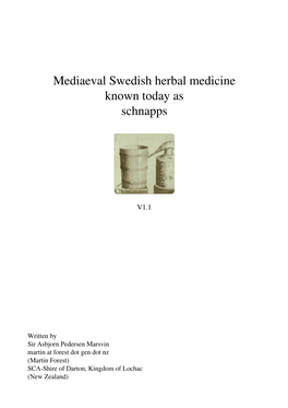 Mediaeval Swedish Herbal Medicine Known Today As Schnapps