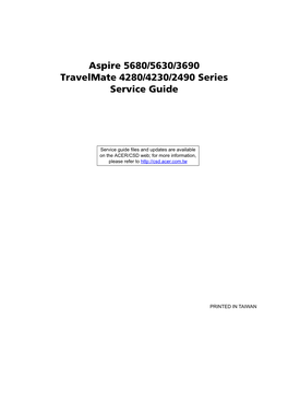 Aspire 5680/5630/3690 Travelmate 4280/4230/2490 Series Service Guide