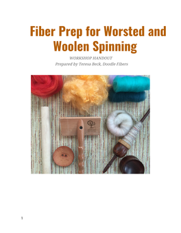 Fiber Prep for Worsted and Woolen Spinning WORKSHOP HANDOUT Prepared by Teresa Beck, Doodle Fibers