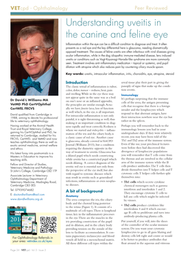 Understanding Uveitis in the Canine and Feline Eye Inﬂ Ammation Within the Eye Can Be a Difﬁ Cult Condition to Diagnose and Treat