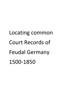 Locating Common Court Records of Feudal Germany 1500-1850