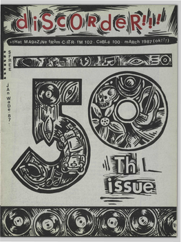 Discorder Takes a Loving Look at Its First Four Years Randy Iwata, Bill Mullan, Shedo Ollek, of Publication .And We Love You Too 8 Paulus T