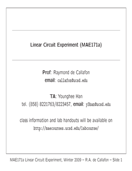 Linear Circuit Experiment (Mae171a) Prof: Raymond De Callafon Email