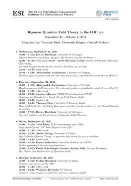 Rigorous Quantum Field Theory in the LHC Era September 21 - October 1, 2011
