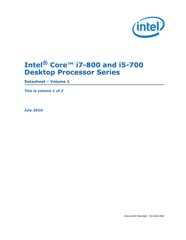 Intel® Core™ I7-800 and I5-700 Desktop Processor Series Datasheet, Volume 2 /Processor/Datashts/322165.Pdf