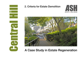 A Case Study in Estate Regeneration Central Hill: Criteria for Estate Demolition