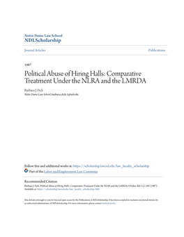 Political Abuse of Hiring Halls: Comparative Treatment Under the NLRA Nda the LMRDA Barbara J