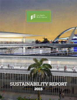 SUSTAINABILITY REPORT 2015 Credit: Jay Berkowitz - LAWA 3