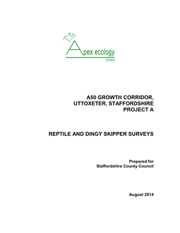 A50 Growth Corridor, Uttoxeter, Staffordshire Project a Reptile and Dingy Skipper Surveys CONTENTS