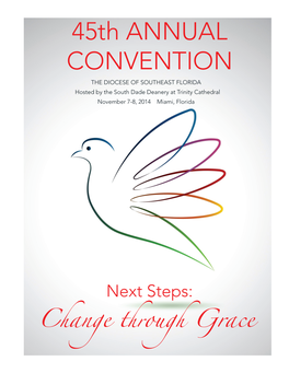 45Th ANNUAL CONVENTION the DIOCESE of SOUTHEAST FLORIDA Hosted by the South Dade Deanery at Trinity Cathedral November 7-8, 2014 Miami, Florida