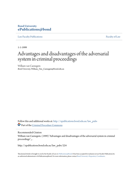 Advantages and Disadvantages of the Adversarial System in Criminal Proceedings William Van Caenegem Bond University, William Van Caenegem@Bond.Edu.Au