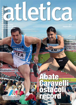 Magazine Della Federazione Italiana Di Atletica Leggera N. 3 Mag/Giu 2012