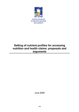 Setting of Nutrient Profiles for Accessing Nutrition and Health Claims: Proposals and Arguments