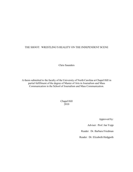 THE SHOOT: WRESTLING's REALITY on the INDEPENDENT SCENE Chris Saunders a Thesis Submitted to the Faculty of the University Of