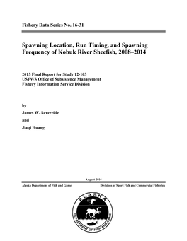 Spawning Location, Run Timing, and Spawning Frequency of Kobuk River Sheefish, 2008–2014