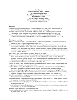 Rae Bryant American University, M.F.A. Candidate the Johns Hopkins University Zanvyl Krieger School of Arts and Sciences Senior Adjunct Faculty M.A