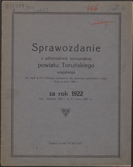 Sp Rawozdanie Z Administracji Komunalnej Powiatu Toruńskiego Wiejskiego Po Myśli § 127 Ordynacji Powiatowej Dla Prowincji Wschodnich Z Dnia 13-Go Grudnia 1880 R