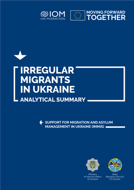 Irregular Migrants in Ukraine Analytical Summary