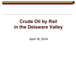 Crude Oil by Rail in the Delaware Valley