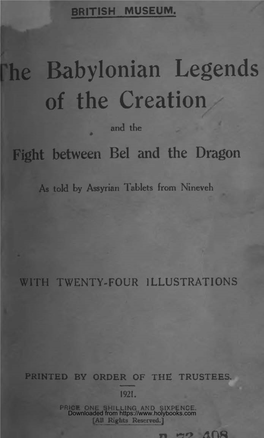 The Babylonian Legends of the Creation and the Fight Between Bel and the Dragon As Told by Assyrian Tablets from Nineveh