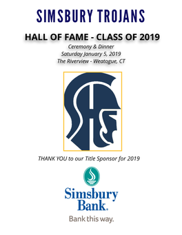 SIMSBURY TROJANS HALL of FAME - CLASS of 2019 Ceremony & Dinner Saturday January 5, 2019 the Riverview - Weatogue, CT