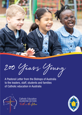 Pastoral Letter from the Bishops of Australia to the Leaders, Staff, Students and Families of Catholic Education in Australia an Extraordinary Achievement Innovation