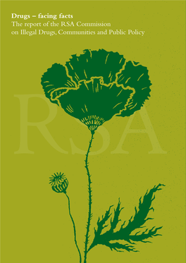 Drugs – Facing Facts the Report of the RSA Commission on Illegal Drugs, Communities and Public Policy RSA Drug Report Prelims Prf4:Layout 1 1/3/07 15:43 Page 1