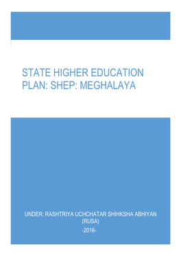 State Higher Education Plan: Shep: Meghalaya