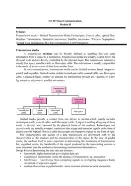 Guided Transmission Media:Twisted Pair, Coaxial Cable, Optical Fiber, Wireless Transmission, Terrestrial Microwave, Satellite Microwave