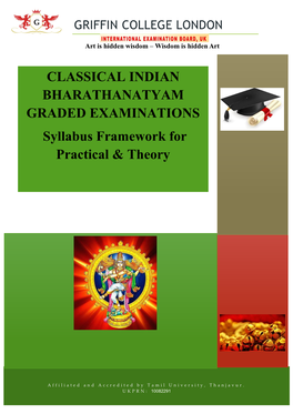 CLASSICAL INDIAN BHARATHANATYAM GRADED EXAMINATIONS Syllabus Framework for Practical & Theory
