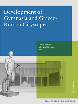 Development of Gymnasia and Graeco- Roman Cityscapes