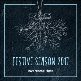 Festive Season 2017 Voucher Can Be Used in All Redwood Venues: Woodlands Hotel, Invercarse Hotel, Birkhill Inn