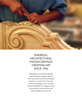 Enkeboll Architectural Woodcarvings. Creating Art Since 1956