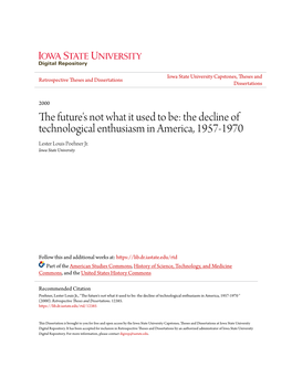 The Future's Not What It Used to Be: the Decline of Technological Enthusiasm in America, 1957-1970 Lester Louis Poehner Jr