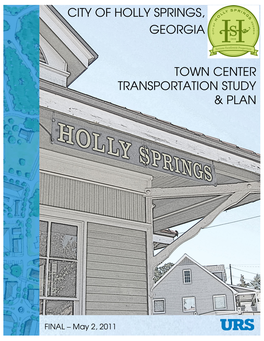 City of Holly Springs, Georgia Town Center Transportation Study & Plan
