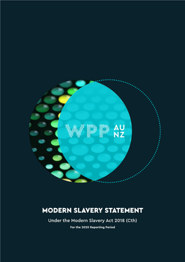 MODERN SLAVERY STATEMENT Under the Modern Slavery Act 2018 (Cth) for the 2020 Reporting Period THIS REPORT OUTLINES