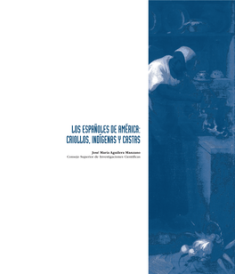 Los Españoles De América: Criollos, Indígenas Y Castas