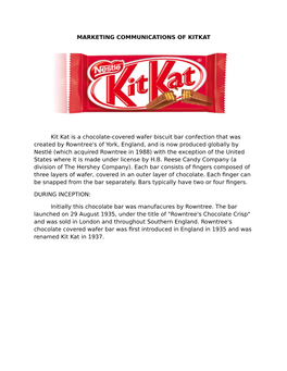 MARKETING COMMUNICATIONS of KITKAT Kit Kat Is a Chocolate