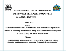 Masindi District Local Government District Five Year Development Plan 2015/2016 – 2019/2020