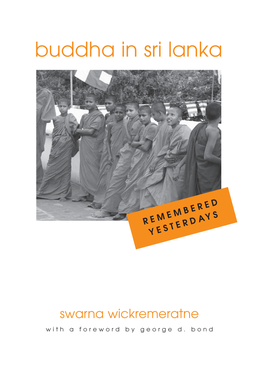 Buddha in Sri Lanka : Remembered Yesterdays / Swarna Wickremeratne ; Foreword by George D