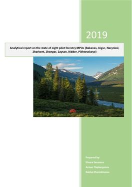 Analytical Report on the State of Eight Pilot Forestry Mpus (Bakanas, Uigur, Narynkol, Zharkent, Zhongar, Zaysan, Ridder, Pikhtovskoye)