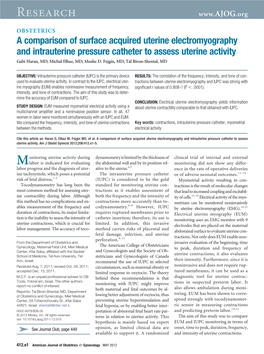 A Comparison of Surface Acquired Uterine Electromyography and Intrauterine Pressure Catheter to Assess Uterine Activity Gabi Haran, MD; Michal Elbaz, MD; Moshe D