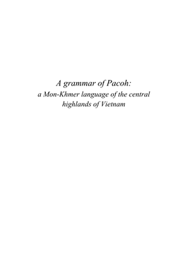 A Grammar of Pacoh: a Mon-Khmer Language of the Central Highlands of Vietnam