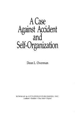 Case Against Accident and Self Organization