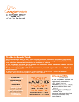 Give Big to Georgia Watch Help Us Celebrate Our ﬁfth Year As the State’S Leading Consumer Watchdog by Contributing to Georgia Watch Today