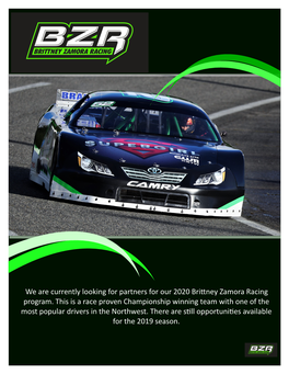 We Are Currently Looking for Partners for Our 2020 Brittney Zamora Racing Program. This Is a Race Proven Championship Winning Te