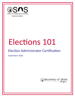 Election Administrator Certification September 2020 Table of Contents Elections 101: the Administrator Certification Course Notebook
