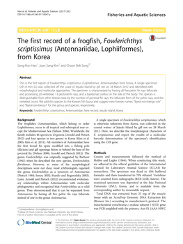 The First Record of a Frogfish, Fowlerichthys Scriptissimus (Antennariidae, Lophiiformes), from Korea Song-Hun Han1, Joon Sang Kim2 and Choon Bok Song3*