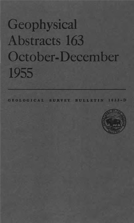 Geophysical Abstracts 163 October- December 1955