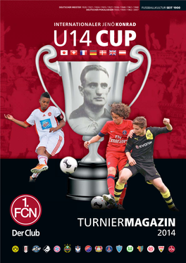 TURNIERMAGAZIN 2014 Liebe Spieler, Im Sport Spitze! Liebe Eltern Und Angehörige, Liebe Turnier-Besucher